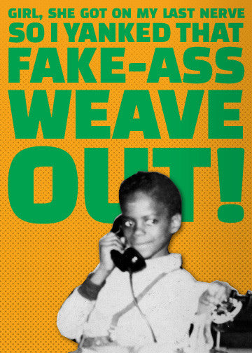 Fake-Ass Weave